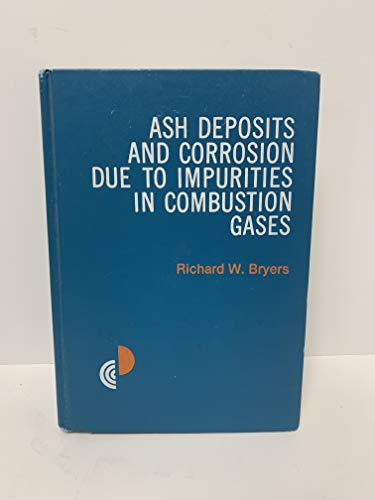 Stock image for Ash Deposits and Corrosion Due to Impurities in Combustion Gases for sale by Zubal-Books, Since 1961