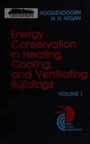 Imagen de archivo de Energy Conseration in Heating, Cooling, and Ventilating Buildings. Heat and Mass Transfer Techniques and Alternatives, Volume 2 a la venta por Zubal-Books, Since 1961