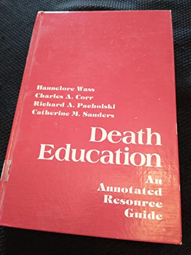 Beispielbild fr Death Education: An Annotated Resource Guide zum Verkauf von Wonder Book