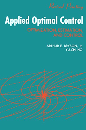 Beispielbild fr Applied Optimal Control : Optimization, Estimation, and Control zum Verkauf von Better World Books: West