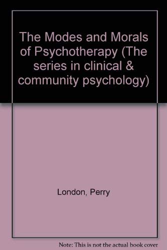 Imagen de archivo de The Modes and Morals of Psychotherapy a la venta por Better World Books: West