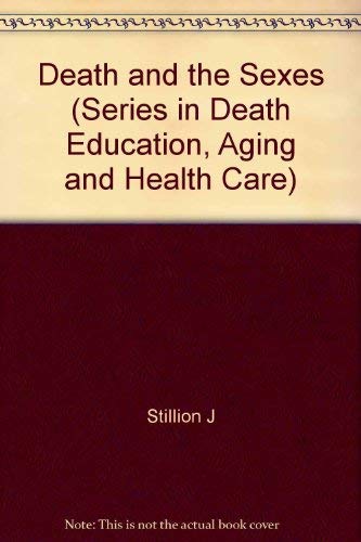 Beispielbild fr Death and the Sexes : A Differential Examination of Longevity, Attitudes, Behaviors, and Coping Skills zum Verkauf von Better World Books