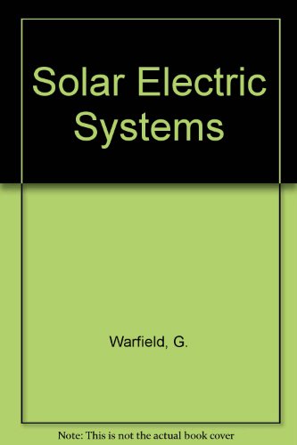 Imagen de archivo de Solar Electric Systems (Proceedings of the Arab School on Science and Technology) a la venta por Zubal-Books, Since 1961