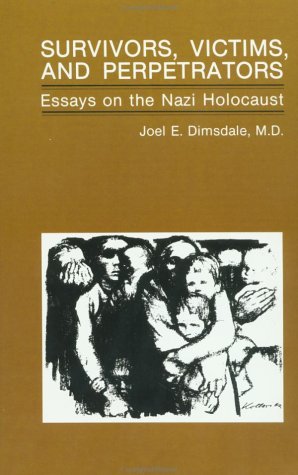 Beispielbild fr Survivors, Victims, And Perpetrators: Essays On The Nazi Holocaust zum Verkauf von Jackson Street Booksellers