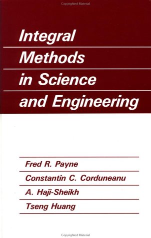 9780891164616: Integral Methods in Science and Engineering