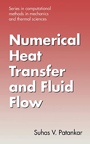 Imagen de archivo de Numerical Heat Transfer and Fluid Flow (Computational Methods in Mechanics & Thermal Sciences) a la venta por Books for Life