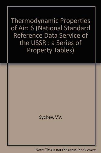 Thermodynamic Properties Of Air (National Standard Reference Data Service of the USSR: A Series of Property Tables) (9780891166108) by Hewitt, G. F.; Delhaye, J. M.