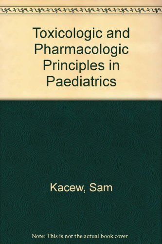 Toxicologic and Pharmacologic Principles in Pediatrics