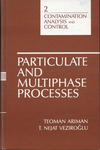 Stock image for 2: Contamination Analysis and Control: Particulate & Multiphase Processes for sale by Zubal-Books, Since 1961