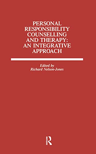 Personal Responsibility Counselling And Therapy: An Integrative Approach (9780891167778) by Nelson Jones, Richard