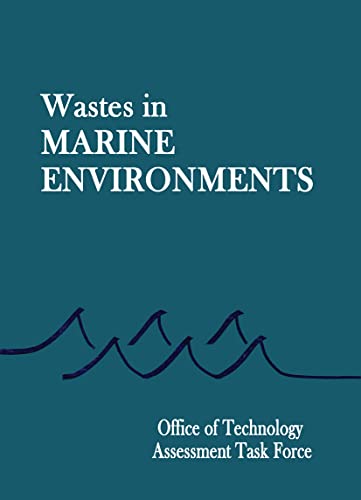 Wastes in Marine Environments: Office of Technology Assessment Task Force