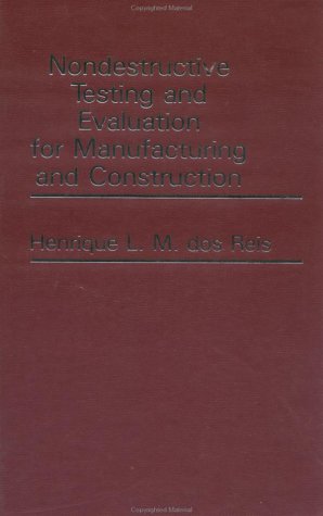 Imagen de archivo de Nondestructive Testing and Evaluation for Manufacturing and Construction a la venta por Zubal-Books, Since 1961