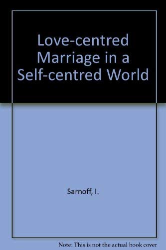 Stock image for Love Centered Marriage in a Self Centered World for sale by HPB-Red