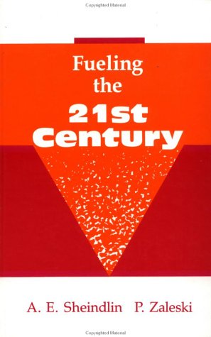 Beispielbild fr Fueling the Twenty-First Century zum Verkauf von Better World Books