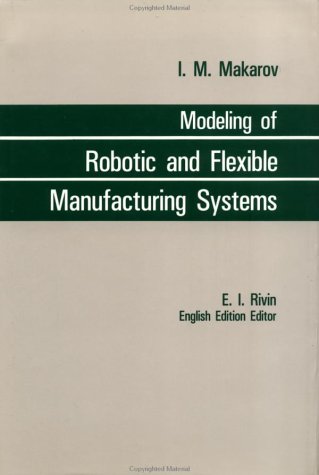 Beispielbild fr Modelling Robotic & Flexible Manufacturing Systems zum Verkauf von BOOKWEST
