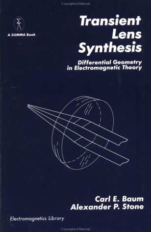 Beispielbild fr Transient Lens Synthesis: Differential Geometry in Electromagnetic Theory (Electromagnetics Library Series) zum Verkauf von Buchpark