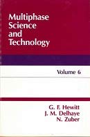 Stock image for Multiphase Science And Technology, Volume 6 for sale by Zubal-Books, Since 1961