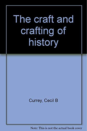 Stock image for The craft and crafting of history for sale by Bookmans