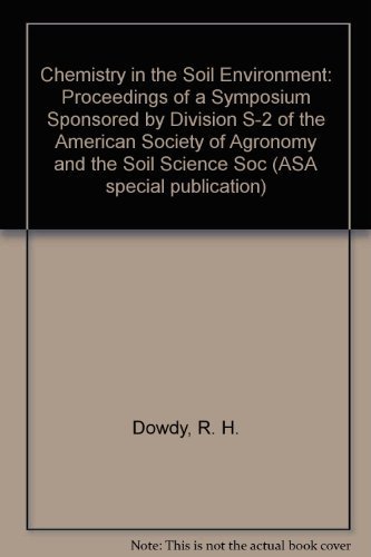 9780891180654: Chemistry in the Soil Environment: Proceedings of a Symposium Sponsored by Division S-2 of the American Society of Agronomy and the Soil Science Soc