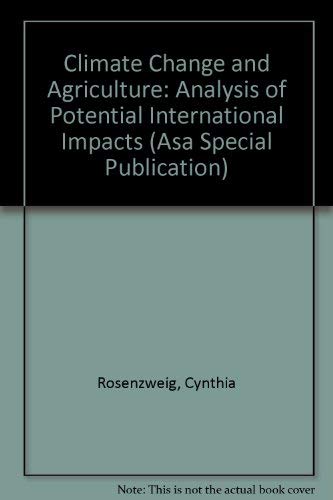 Stock image for Climate Change and Agriculture: Analysis of Potential International Impacts (Asa Special Publication) for sale by Inquiring Minds