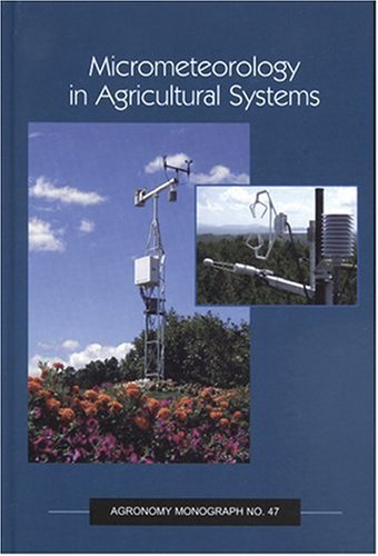 Stock image for Micrometeorology in Agricultural Systems (Agronomy) for sale by Avol's Books LLC