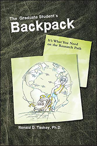 Beispielbild fr The Graduate Student's Backpack: It's What You Need on the Research Path (ASA, CSSA, and SSSA Books) zum Verkauf von savehere619