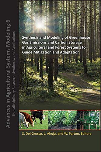 Stock image for Synthesis and Modeling of Greenhouse Gas Emissions and Carbon Storage in Agricultural and Forest Systems to Guide Mitigation and Adaptation (Advances in Agricultural Systems Modeling) for sale by Lucky's Textbooks