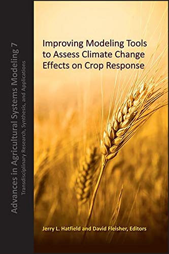 Beispielbild fr Improving Modeling Tools to Assess Climate Change Effects on Crop Response. zum Verkauf von Research Ink