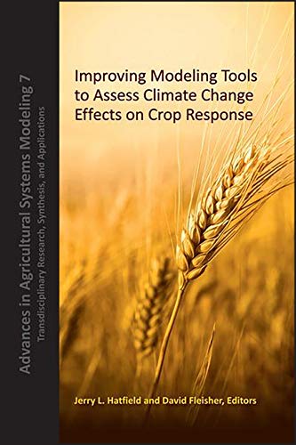 Stock image for Improving Modeling Tools to Assess Climate Change Effects on Crop Response. for sale by Research Ink