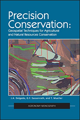 Beispielbild fr Precision Conservation: Goespatial Techniques for Agricultural and Natural Resources Conservation (Agronomy Monographs) zum Verkauf von Books Unplugged