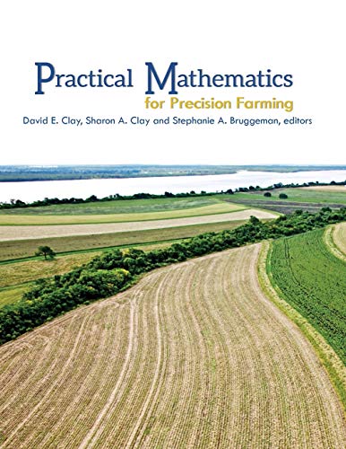 Beispielbild fr Practical Mathematics for Precision Farming (ASA, CSSA, and SSSA Books) zum Verkauf von Lucky's Textbooks