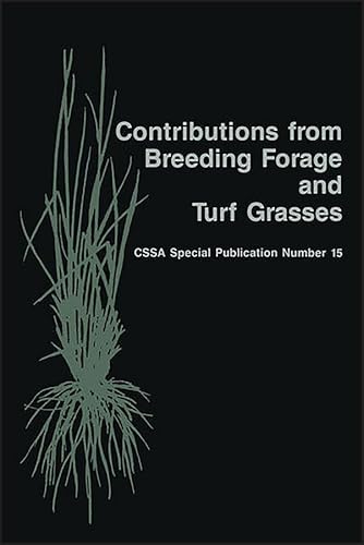 Stock image for Contributions from Breeding Forage and Turf Grasses: Proceedings of a Symposium Sponsored by Divisions C-1, C-5, and C-6 of the Crop Science Society (C S S A SPECIAL PUBLICATION) for sale by Wonder Book