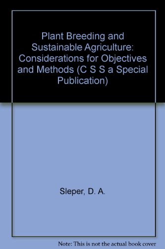 Stock image for Plant Breeding and Sustainable Agriculture: Considerations for Objectives and Methods (C S S A SPECIAL PUBLICATION) for sale by HPB-Emerald