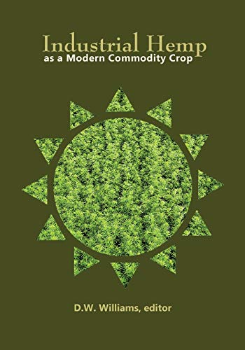 Beispielbild fr Industrial Hemp as a Modern Commodity Crop, 2019 (ASA, CSSA, and SSSA Books) zum Verkauf von BooksRun