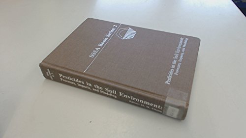 Stock image for Pesticides in the Soil Environment: Processes, Impacts, and Modeling (Soil Science Society of America Book Series, No 2) (Soil Science Society of America Book Series, No 2) for sale by Half Price Books Inc.