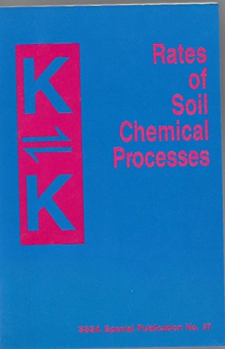 Imagen de archivo de Rates of Soil Chemical Processes Proceedings of a Symposium Sponsored by Divisions S-1, S-2, S-3, and S-9 of the Soil Science Society of America In a la venta por Boards & Wraps