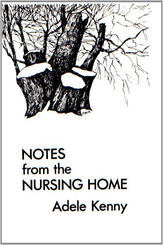 Stock image for NOTES FROM THE NURSING HOME for sale by marvin granlund