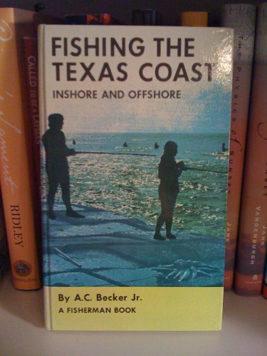 Stock image for Fishing the Texas coast, inshore & offshore (A Fisherman book) for sale by HPB-Emerald