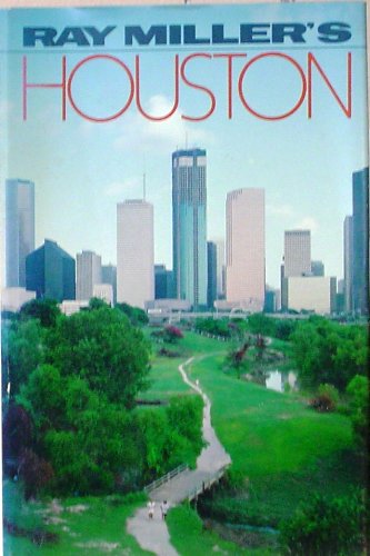 Beispielbild fr Ray Miller's Houston zum Verkauf von Better World Books
