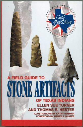 Imagen de archivo de A Field Guide to Stone Artifacts of Texas Indians (Gulf Publishing Field Guide Series.) a la venta por HPB-Ruby