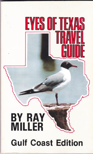 Stock image for Ray Miller's Eyes of Texas - Gulf Coast Edition for sale by HPB-Diamond