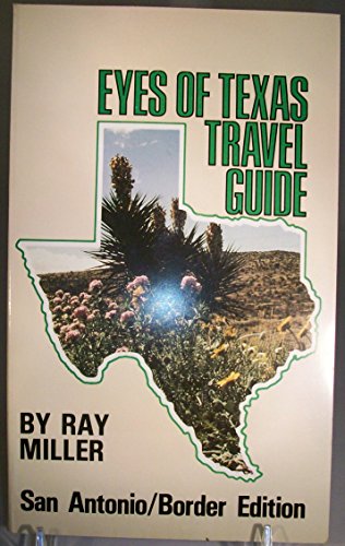 Imagen de archivo de Eyes of Texas Travel Guide - San Antonio/Border Edition a la venta por Wonder Book