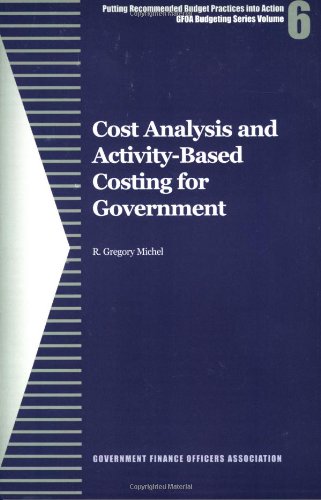 Stock image for Cost Analysis and Activity-Based Costing for Government for sale by ThriftBooks-Dallas