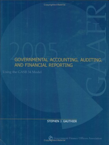 Imagen de archivo de Governmental Accounting, Auditing, and Financial Reporting 2005 a la venta por SecondSale