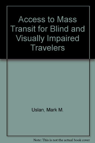 Stock image for Access to Mass Transit for Blind and Visually Impaired Travelers for sale by Blue Vase Books