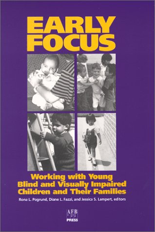 9780891282150: Early Focus: Working With Young Blind and Visually Impaired Children and Their Families