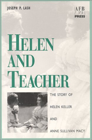 9780891282341: Helen and Teacher the Story of Helen Keller and Anne Sullivan Macy