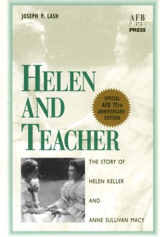 Stock image for Helen and Teacher: The Story of Helen Keller and Anne Sullivan Macy for sale by Martin Nevers- used & rare books