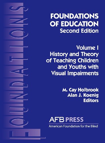 Beispielbild fr Foundations of Education, 2nd Ed.: Vol. 1, History and Theory of Teaching Children and Youths with Visual Impairments zum Verkauf von ThriftBooks-Atlanta