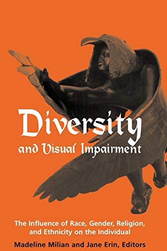 Stock image for Diversity and Visual Impairment: The Individual's Experience of Race, Gender, Religion, and Ethnicity for sale by BooksRun